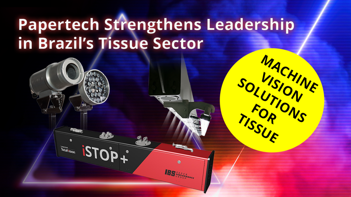 Papertech Strengthens Leadership in Brazil’s Tissue Sector